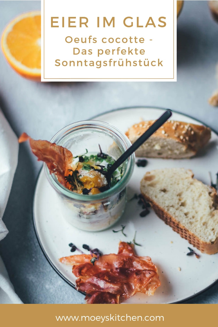 The Sunday Breakfast Club | Eier im Glas – Oeufs cocotte | moeyskitchen.com #ouefscocotte #ouefsencocotte #eierimglas #gebackeneeier #frühstücksei #sonntagsfrühstück #breakfast #frühstück 