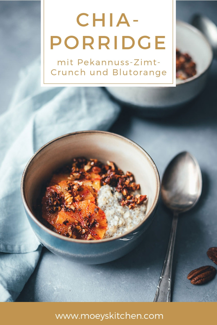 Rezept für cremiges Chia-Porridge mit Pekannuss-Zimt-Crunch und Blutorangen | vegan und lecker | moeyskitchen.com #porridge #chiaporridge #vegan #frühstück #breakfast #chia #haferflocken #hafermilch #pflanzenmilch #foodblogger #foodblog #rezepte #rezept