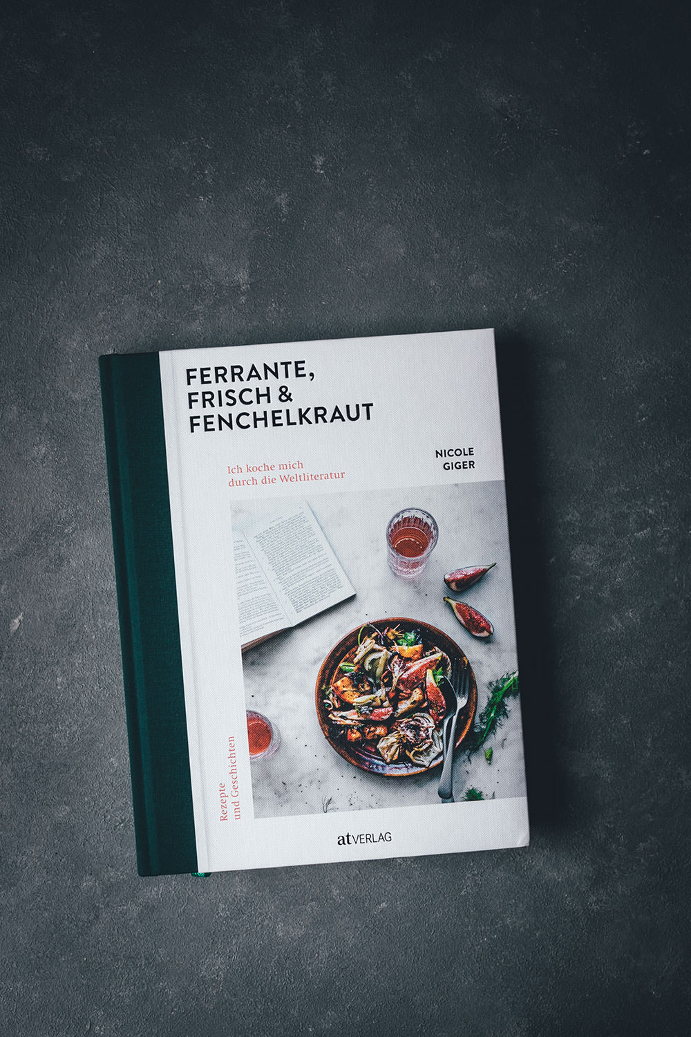Rezension zum Kochbuch "Ferrante, Frisch und Fenchelkraut" von Nicole Giger, erschienen im AT Verlag