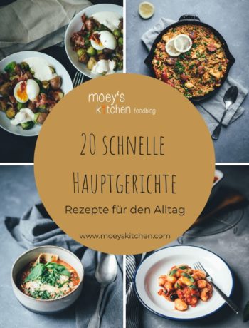 20 schnelle Hauptgerichte – Rezepte für den Alltag | moeyskitchen.com #hauptgerichte #schnellerezepte #alltagsrezepte #rezepte #foodblogger #kochen