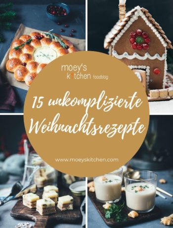 Weihnachten zu Hause – 15 unkomplizierte Weihnachtsrezepte | egal ob Weihnachten zu zweit, zu viert oder zu sechst – hier habe ich die besten Rezepte zusammengestellt, die für ein entspanntes Weihnachtsfest sorgen | Ein leckeres Weihnachtsessen für die ganze Familie! | moeyskitchen.com
