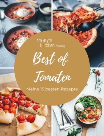 Best of Tomaten – meine 15 besten Rezepte mit Tomate